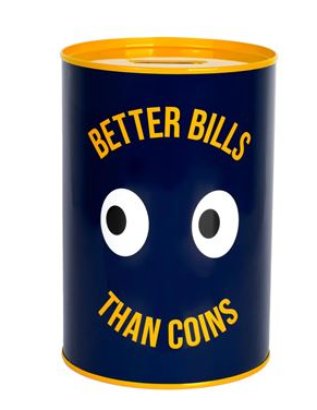 HUCHA XXL "BETTER BILLS THAN COINS"