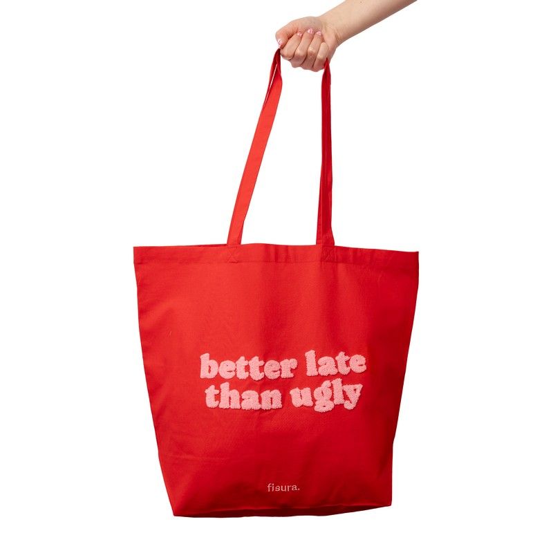 BOLSA COMPRA "BETTER LATE ..."